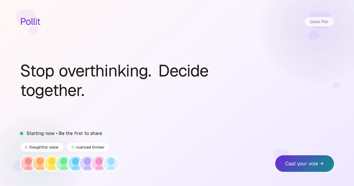Pollit — Stop Overthinking. Decide Together.